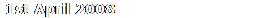 1st April 2008