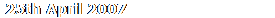 25th April 2007